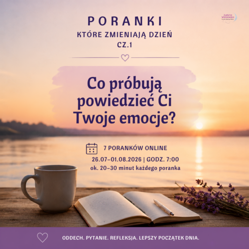 Co próbują powiedzieć Ci Twoje emocje